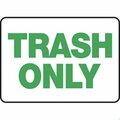 Accuform Safety Sign TRASH ONLY 10 in x 14 in MHSK503XT